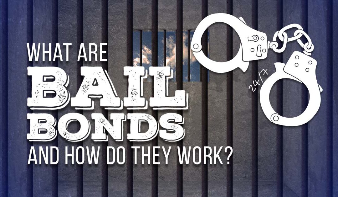 What Are Bail Bonds & How Do They Work